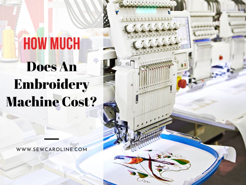 How Much Does An Embroidery Machine Cost?